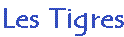 les_tigres.gif (1309 octets)